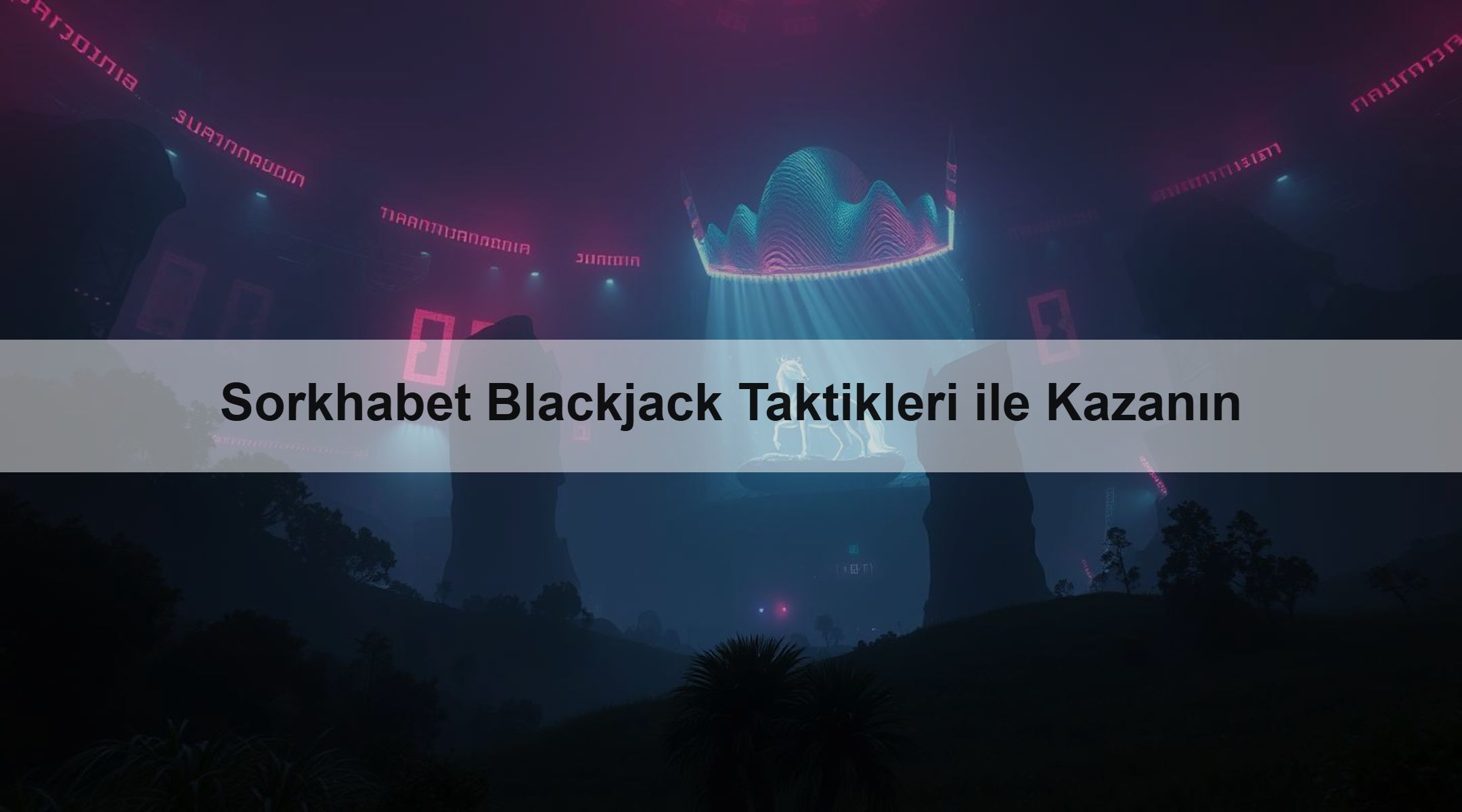 Sorkhabet Blackjack Taktikleri ile Kazanın