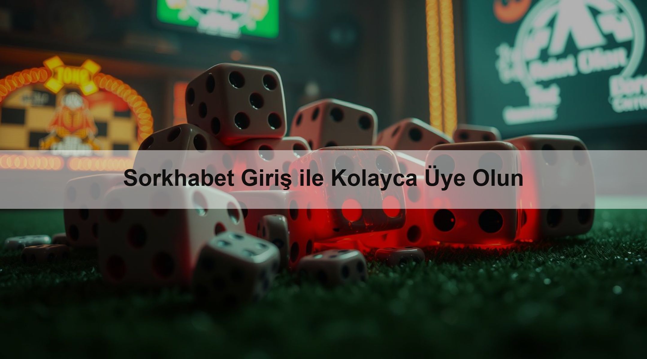 Sorkhabet Giriş ile Kolayca Üye Olun