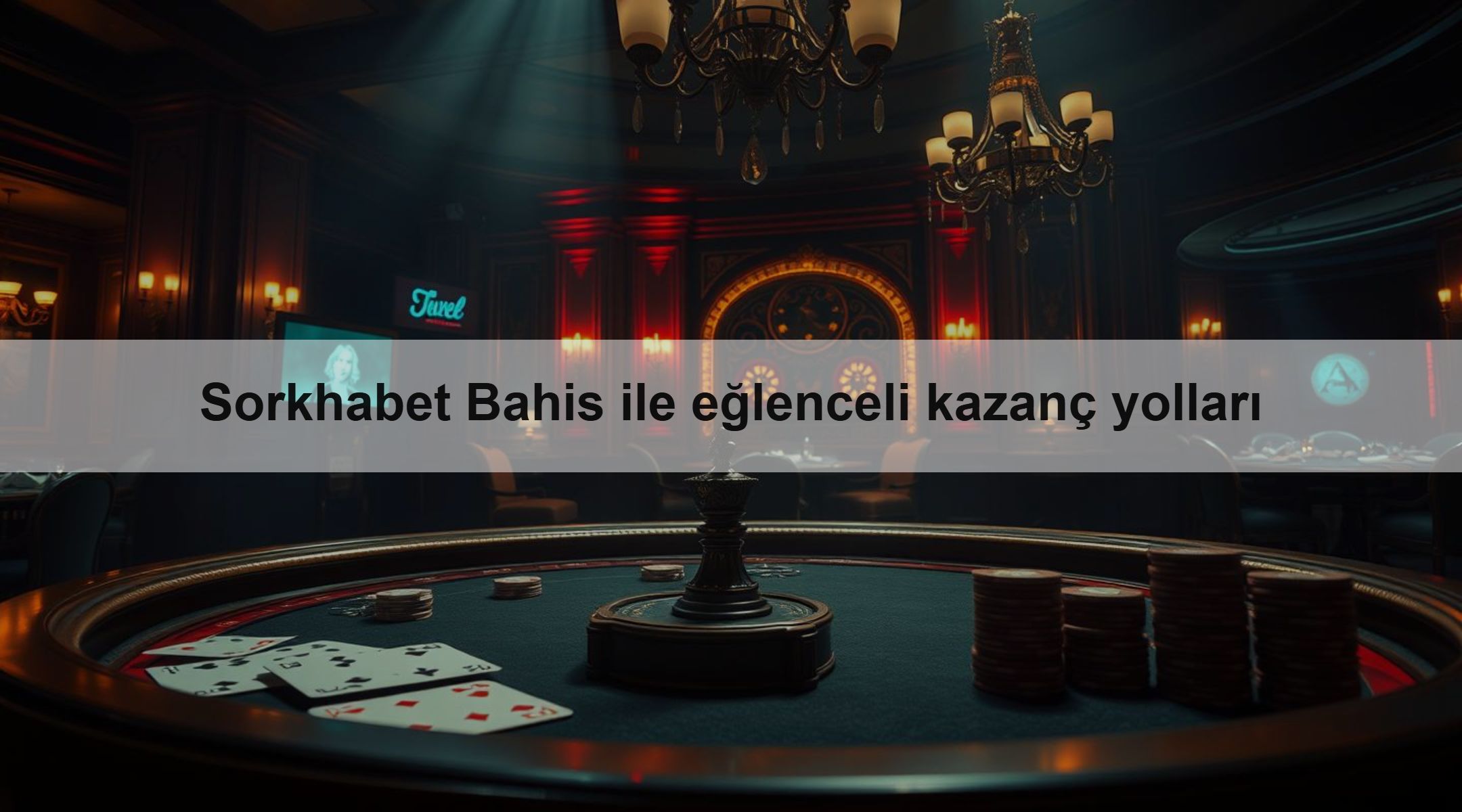 Sorkhabet Bahis ile eğlenceli kazanç yolları